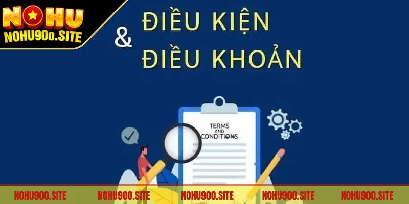 Điều khoản và điều kiện đóng vai trò quan trọng